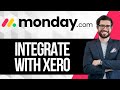 How To Integrate Monday.com with Xero