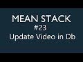 Mean Stack Tutorial - 23 - Update Video in Database
