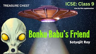 Bonku Babu's Friend: Satyajit Ray (LINE-BY-LINE EXPLANATION) ICSE: Class 9 TREASURE CHEST