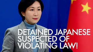 China: Case of detained Japanese being handled 'in accordance with law'