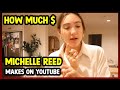 This Is How much money Michelle Reed makes on YouTube 2024.