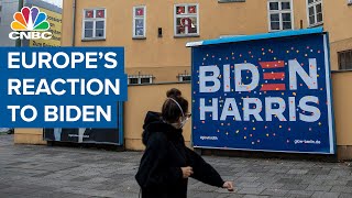 Europe breathes a sigh of relief after Joe Biden's inauguration