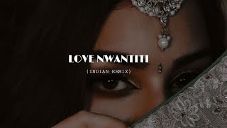 ckay love nwantiti indian remix slowed reverb MJ Melodies