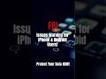 🚨 FBI Issues Warning for iPhone & Android Users! Protect Your Data NOW!