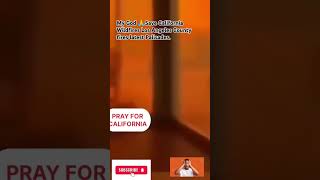 California Wildfires so Los Angeles County fire | ಕ್ಯಾಲಿಫೋರ್ನಿಯ ಕಾಡ್ಗಿಚ್ಚು | pray for this wildfire