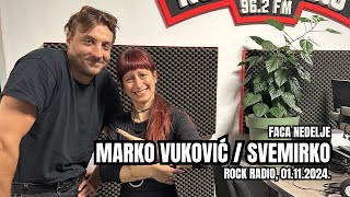 Faca nedelje: MARKO VUKOVIĆ / SVEMIRKO (Rock Radio, 1.11.2024)