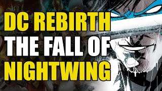 The Fall of Nightwing?: Nightwing Rebirth Vol 1 Better Than Batman | Comics Explained