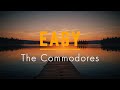 The Commodores - Easy (Lyrics)