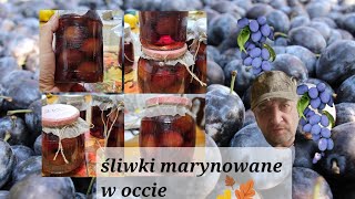 Śliwki węgierki marynowane w occie ,przepis mojej Mamy ,(bez pasteryzowania).