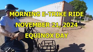 MORNING E-TRIKE RIDE - SEPTEMBER 21, 2024 - EQUINOX DAY