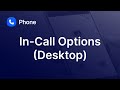 In-Call Options in the Desktop Application
