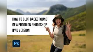 How to blur background of a photo on photoshop for ipad?