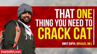 How I Cracked CAT In My 1st Attempt | CAT 2024 Secret Tips By Ankit, 99%iler, IIM L