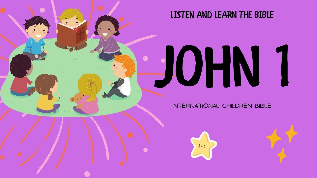 Audio Bible For Children John 1 International Children Bible Youtube