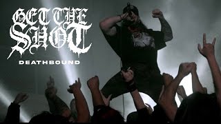 GET THE SHOT - DEATHBOUND ft. Rob Watson from Lionheart (Official Music Video)