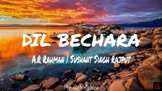 Dil Bechara - (Title Song Lyrics), A.R. Rahman|Sushant Singh Rajput