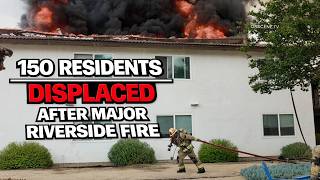 150 Residents Displaced After Major Riverside Fire