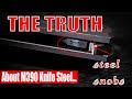 WHAT THEY DONT TELL YOU ABOUT M390 - STEEL SNOBS EPISODE 3