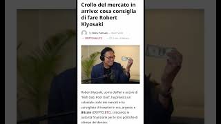 Robert Kiyosaki avverte: “Crollo dei mercati in arrivo…