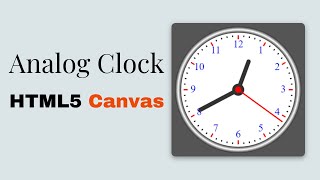 Dynamic Analog Clock Design using HTML5 Canvas and JavaScript | Creative JS Coder