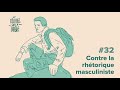 contre la rhétorique masculiniste