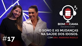 O sono e as mudanças na saúde dos idosos. - Bom de Cama # 17