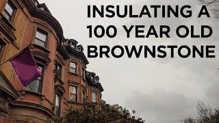 How NS Builders is insulating a 100 year old brownstone.