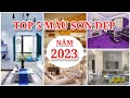 Màu Sơn Nhà Đẹp 2023 | Top 5 Màu Sơn Nhà Đẹp Năm 2023 | Sơn Thái Lan NaNo