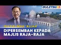 ISU KALIMAH ’ALLAH’ | Kabinet Persembah Cadangan Kepada Majlis Raja-Raja