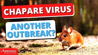 Chapare Virus Outbreak In Bolivia | Human to Human Transmission | Current Affairs | UPSC | SPSC