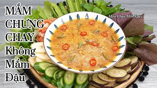 MẮM CHƯNG CHAY NGON - KHÔNG MẮM ĐẬU Ngon Chuẩn Vị| Món Chay Mỗi Ngày| vegetarian