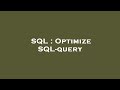 SQL : Optimize SQL-query