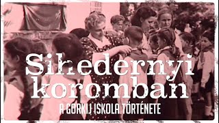 Sihedernyi koromban – a Gorkij Iskola története 1947-1956 | Papp Gábor Zsigmond