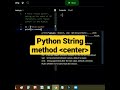 python string method center | python tutorial #shorts #eics #cbseboard
