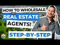 How to Wholesale with Real Estate Agents [STEP-BY-STEP]