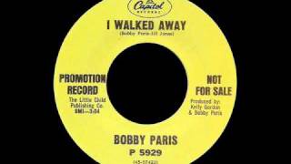 Bobby Paris - I Walked Away