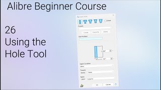 Using the Hole Tool | Alibre Beginners Course #26