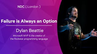 Failure is Always an Option - Dylan Beattie - NDC London 2022