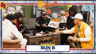 BUN B IN THE TRAP! PART 2 | 85 SOUTH SHOW PODCAST | 2.23.24