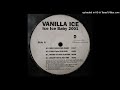 Vanilla Ice - Ice Ice Baby 2001 (House Of Wax Club-Mix)