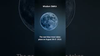 The next blue moon takes place on August 30-31 2023 #silentvideo