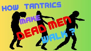 How Tantrics Make Dead Men Walk -Sadhguru