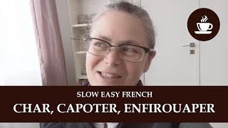 FRENCHPRESSO (Slow, Easy French) - QUÉBÉCOIS - Char, capoter, enfirouaper