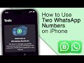 How to Use two WhatsApp Numbers on iPhone! [2024]