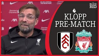 "ALISSON COULD PLAY" | Jurgen Klopp Press Conference | Fulham v Liverpool