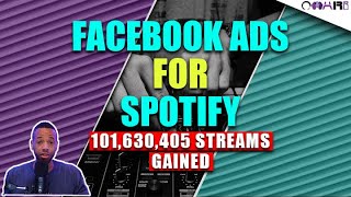 Facebook Ads For Spotify | 101,630,405 Streams GAINED