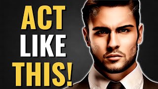10 Traits of a High Value Man (Make People Value You)