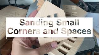 Sanding Small Corners and Spaces | Manual Sanding | Sanding Tips on Tight Spaces