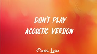 Anne-Marie × KSI × Digital Farm Animals - Don't Play (Acoustic) lyrics