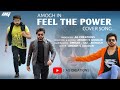 FEEL THE POWER | cover song | AG CREATIONS